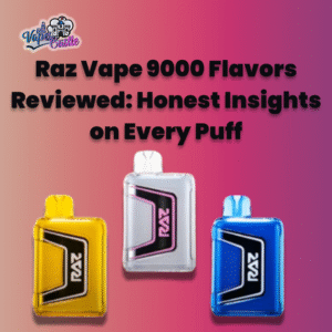 Raz 9000 vape flavors review