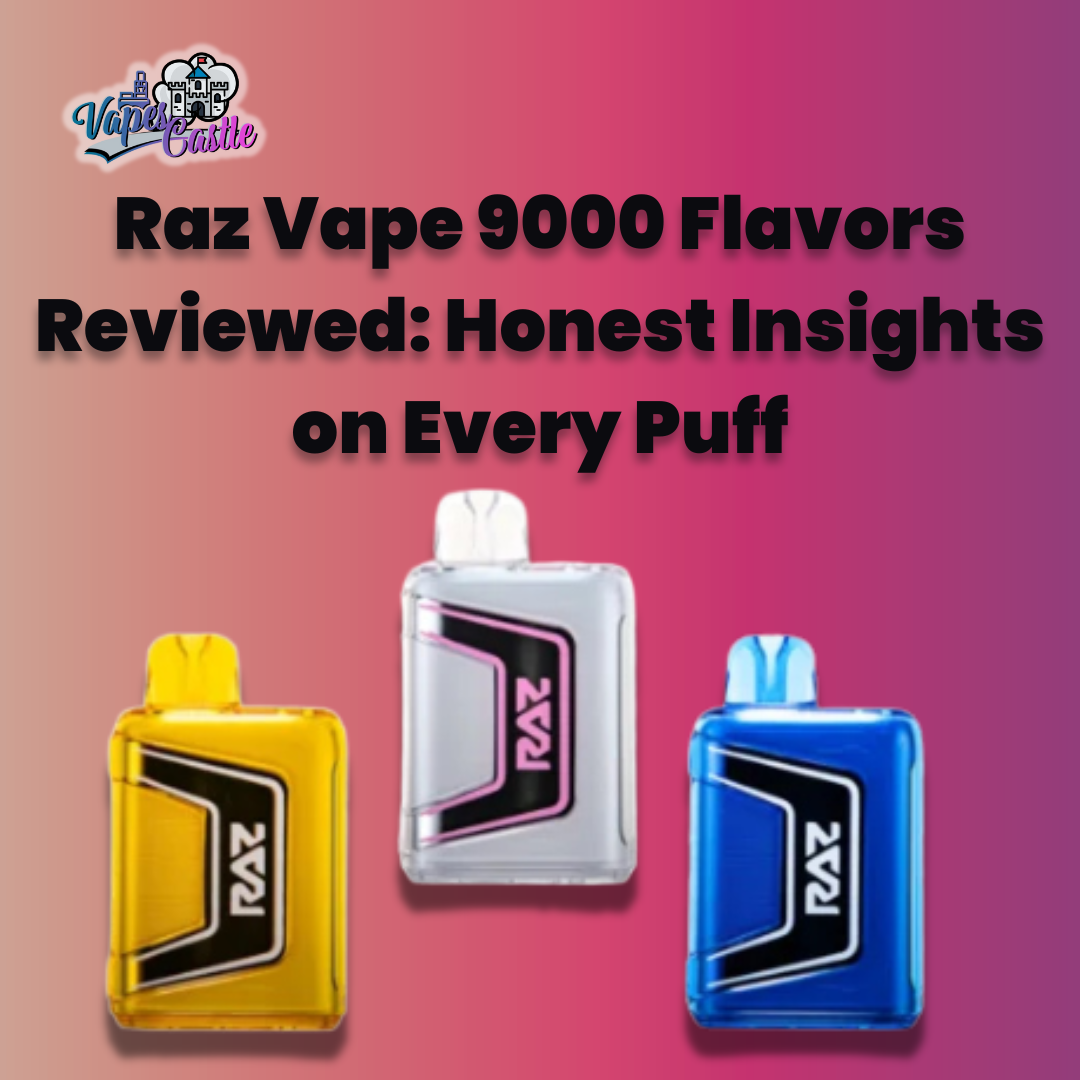 Raz 9000 vape flavors review
