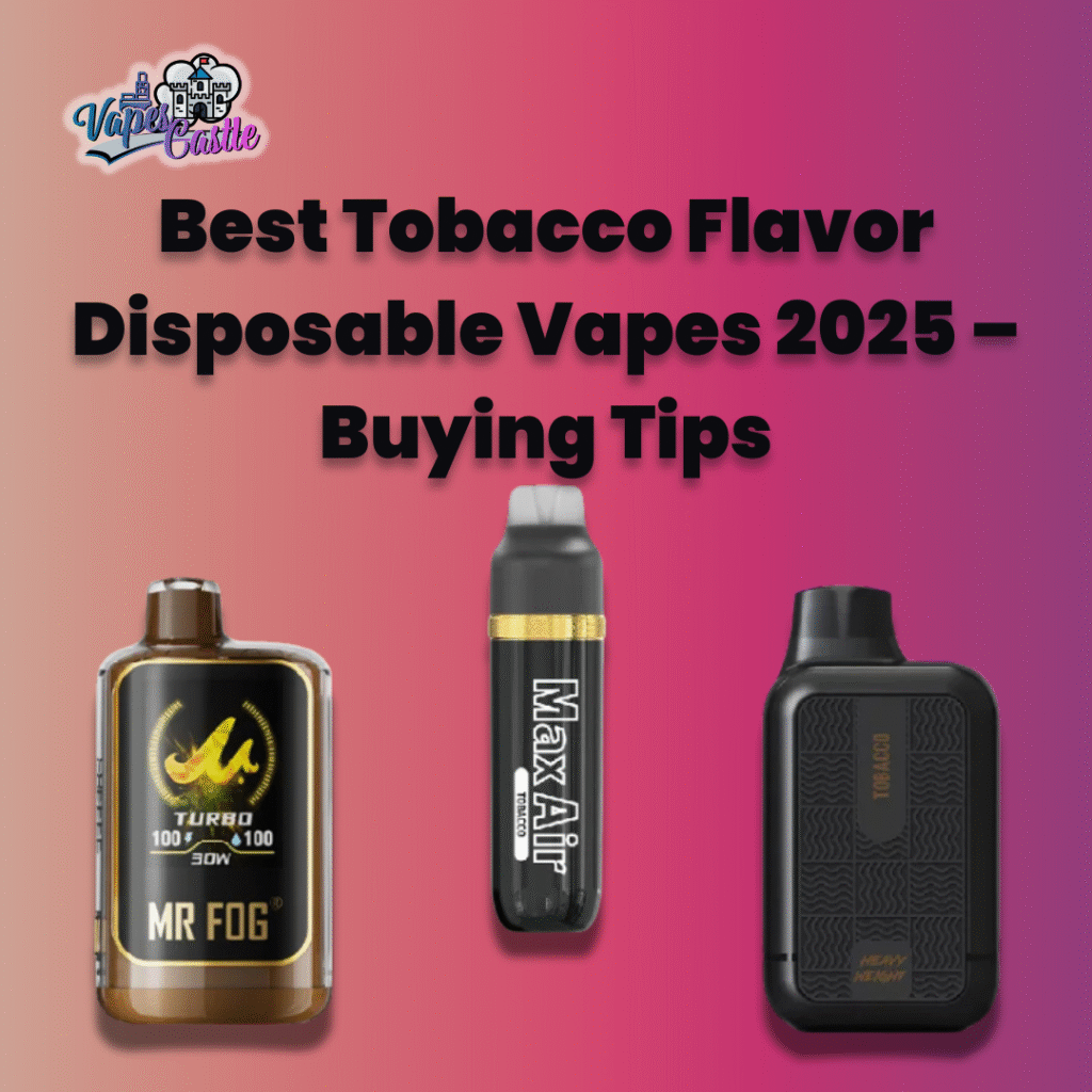 Best Tobacco Flavor Disposable Vape