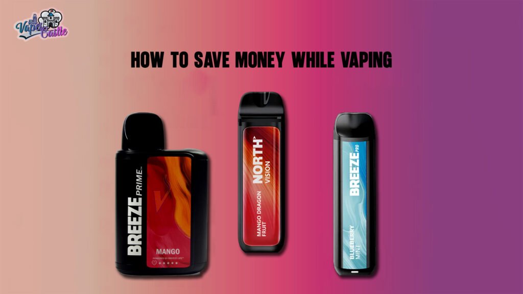 How to Save Money While Vaping