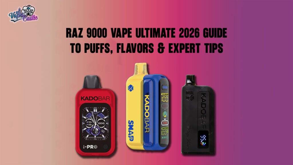 Raz 9000 Vape Ultimate 2026 Guide to Puffs, Flavors & Expert Tips