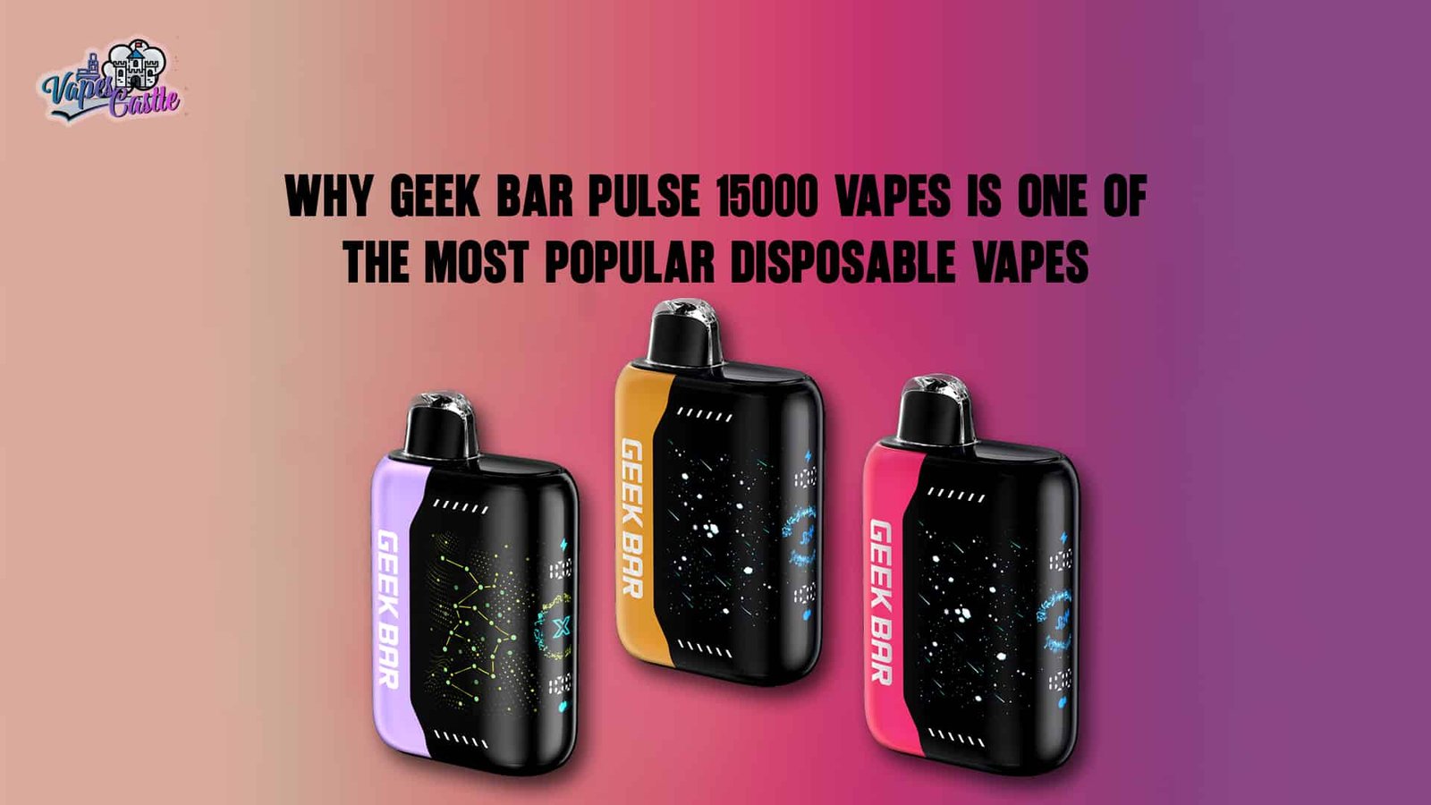 Why Geek Bar Pulse 15000 Vapes Is One of the Most Popular Disposable Vapes