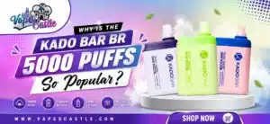 Kado Bar BR 5000 Puffs disposable vape featured in a colorful Vapes Castle banner