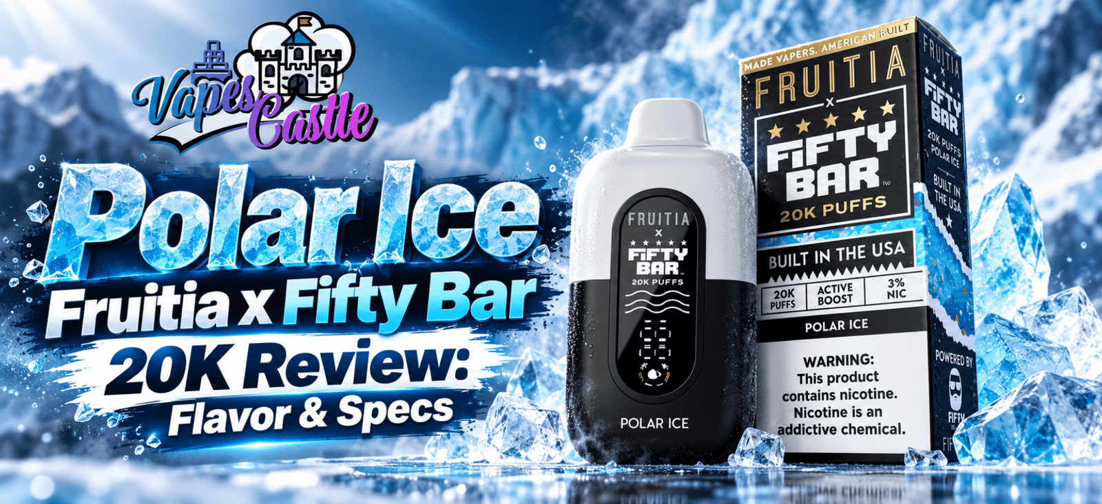 Polar Ice Fruitia x Fifty Bar 20K disposable vape with box on an icy blue Vapes Castle featured image
