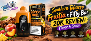 Southern Tobacco Fruitia x Fifty Bar 20K disposable vape featured image showcasing the orange and black device, product packaging, and flavor review details.