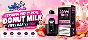 Strawberry Cereal Donut Milk Fifty Bar V2 20K vape device and packaging featuring sweet dessert flavor and device specifications